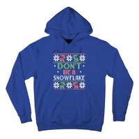 Christmas DonT Be A Snowflake Ugly Funny Protrump Meaningful Gift Hoodie