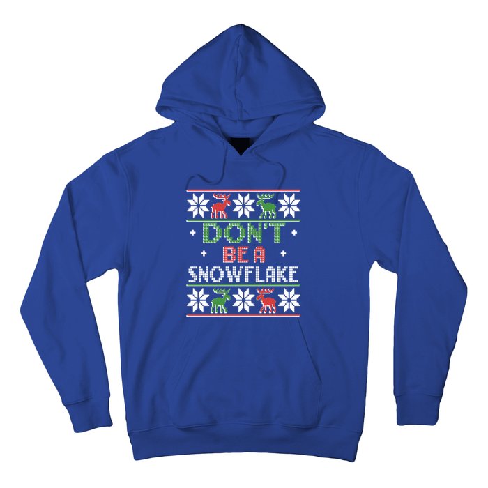 Christmas DonT Be A Snowflake Ugly Funny Protrump Meaningful Gift Hoodie