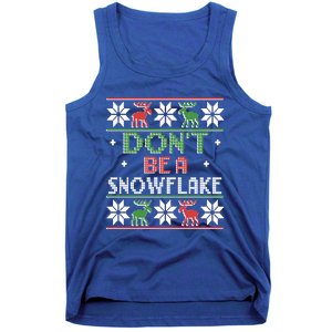 Christmas DonT Be A Snowflake Ugly Funny Protrump Meaningful Gift Tank Top