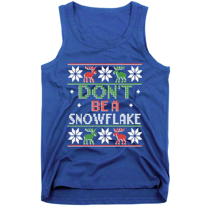 Christmas DonT Be A Snowflake Ugly Funny Protrump Meaningful Gift Tank Top