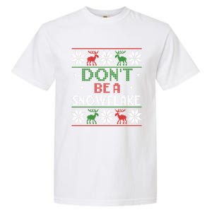 Christmas DonT Be A Snowflake Ugly Funny Protrump Meaningful Gift Garment-Dyed Heavyweight T-Shirt