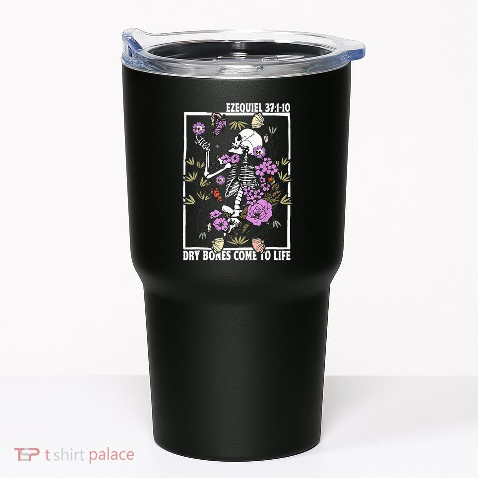 Christian Dry Bones Come To Life Floral Skeleton Tumbler