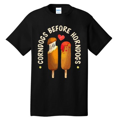 Corn Dogs Before Horn Dogs Street Food Corn Dog Tall T-Shirt