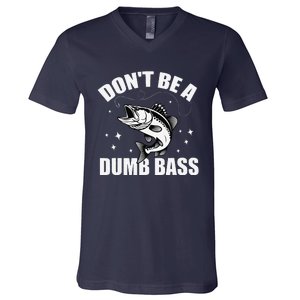 Classic DonT Be A Dumb Bass Funny Fishing Dad Bass Fish V-Neck T-Shirt