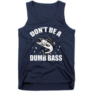 Classic DonT Be A Dumb Bass Funny Fishing Dad Bass Fish Tank Top