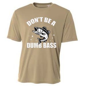 Classic DonT Be A Dumb Bass Funny Fishing Dad Bass Fish Cooling Performance Crew T-Shirt