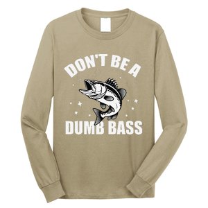 Classic DonT Be A Dumb Bass Funny Fishing Dad Bass Fish Long Sleeve Shirt