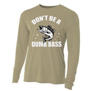 Classic DonT Be A Dumb Bass Funny Fishing Dad Bass Fish Cooling Performance Long Sleeve Crew