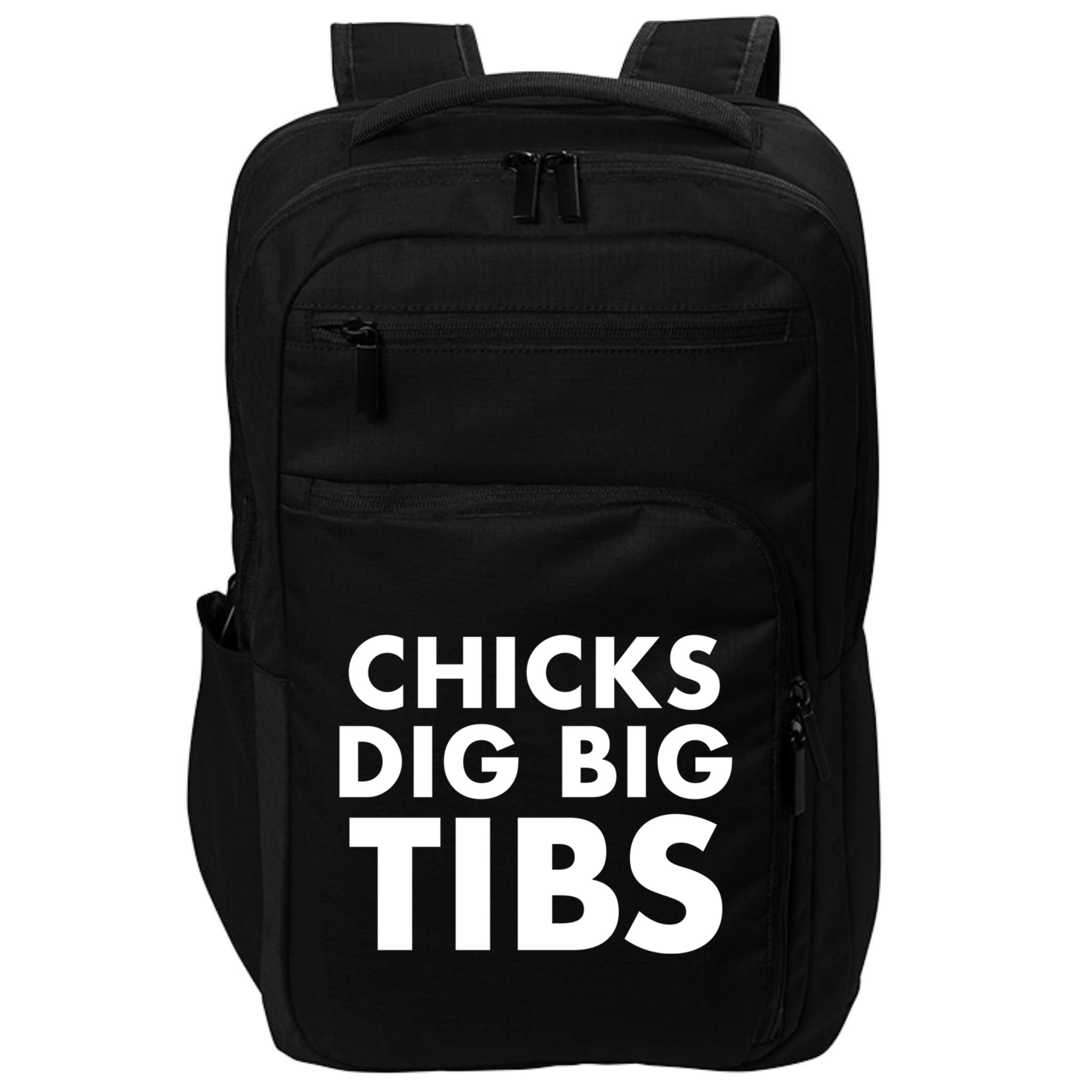 Chicks Dig Big Tibs Gift Funny Workout Leg Day Fitness Gym Gift Impact Tech Backpack