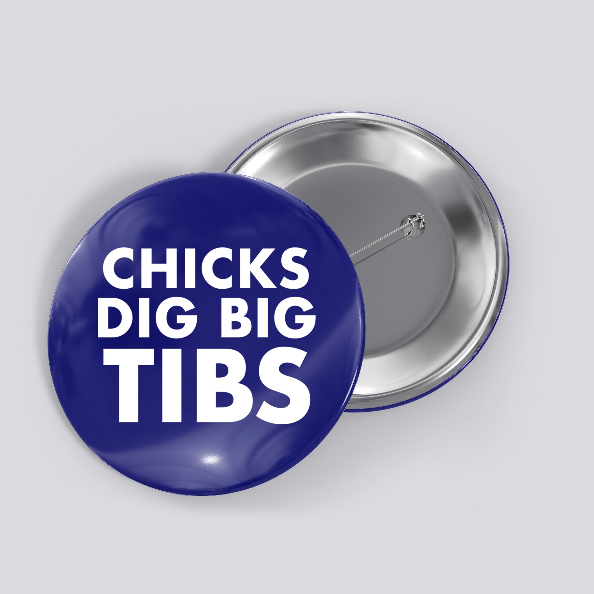 Chicks Dig Big Tibs Gift Funny Workout Leg Day Fitness Gym Gift Button