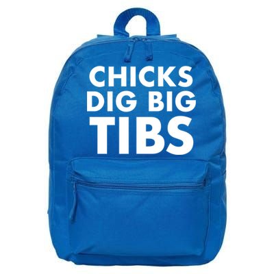 Chicks Dig Big Tibs Gift Funny Workout Leg Day Fitness Gym Gift 16 in Basic Backpack