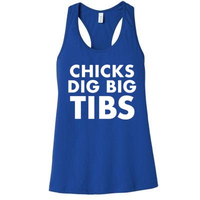 Chicks Dig Big Tibs Gift Funny Workout Leg Day Fitness Gym Gift Women's Racerback Tank