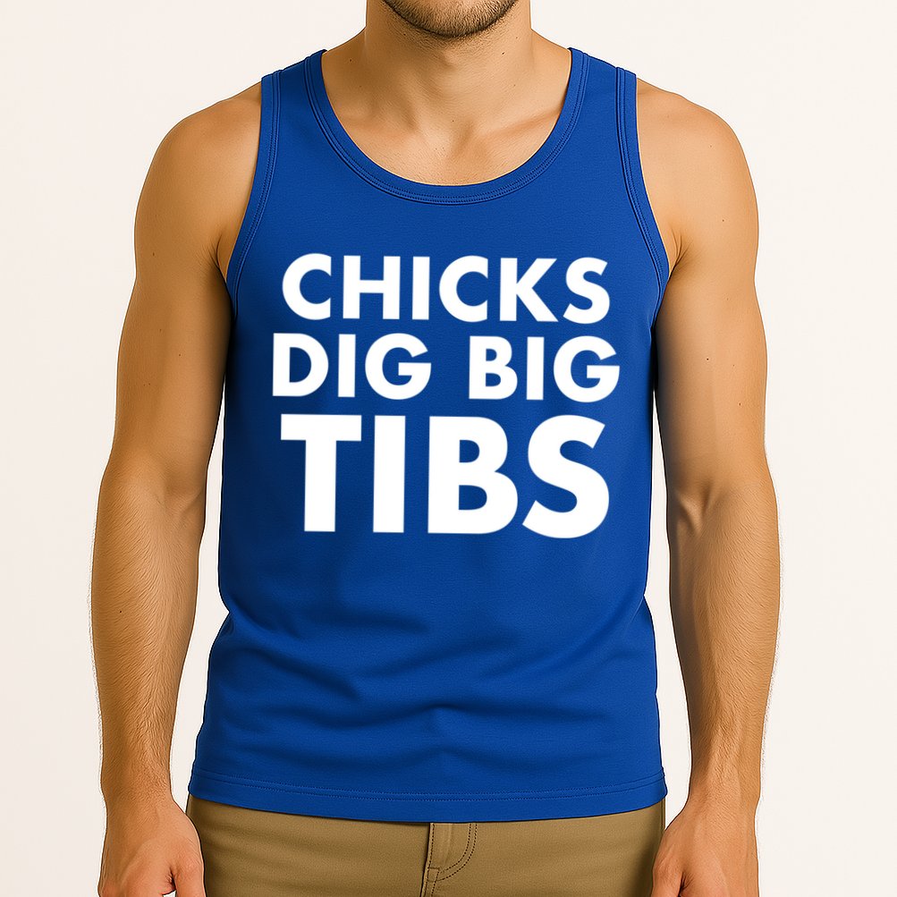 Chicks Dig Big Tibs Gift Funny Workout Leg Day Fitness Gym Gift Tank Top