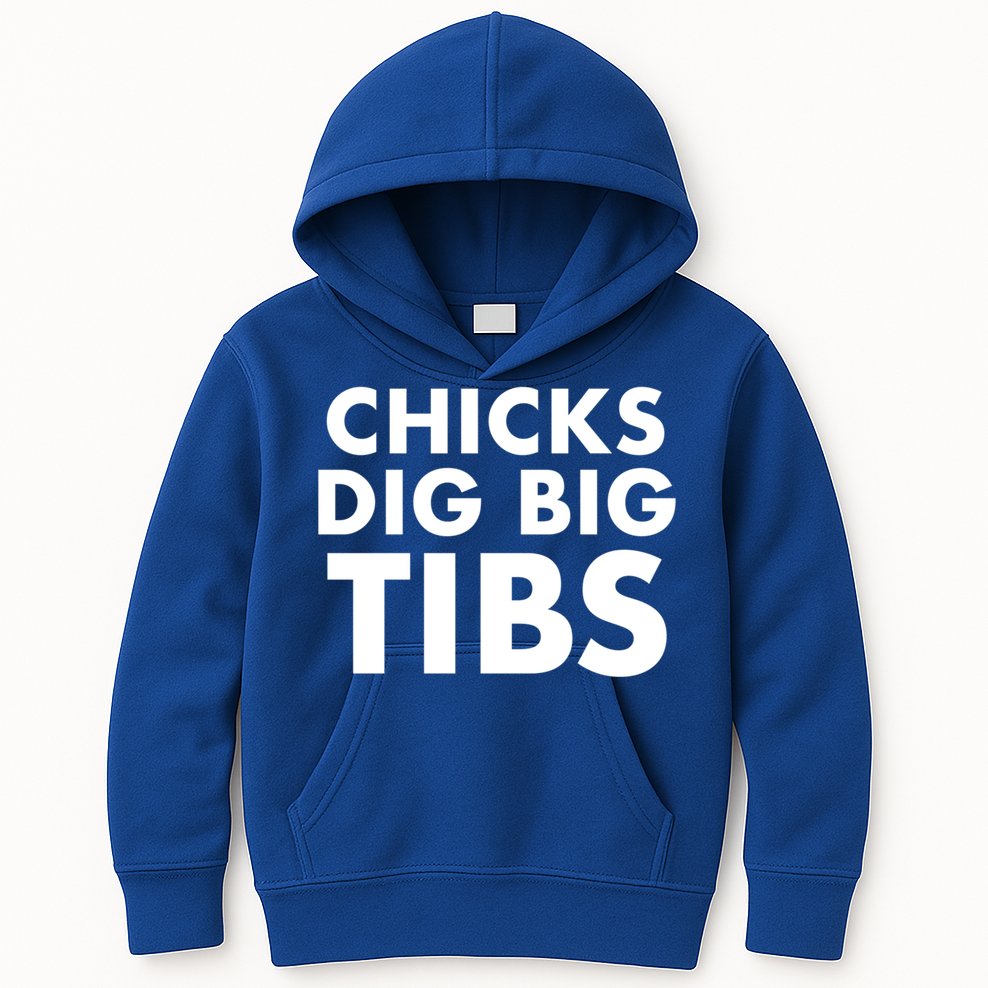 Chicks Dig Big Tibs Gift Funny Workout Leg Day Fitness Gym Gift Kids Hoodie