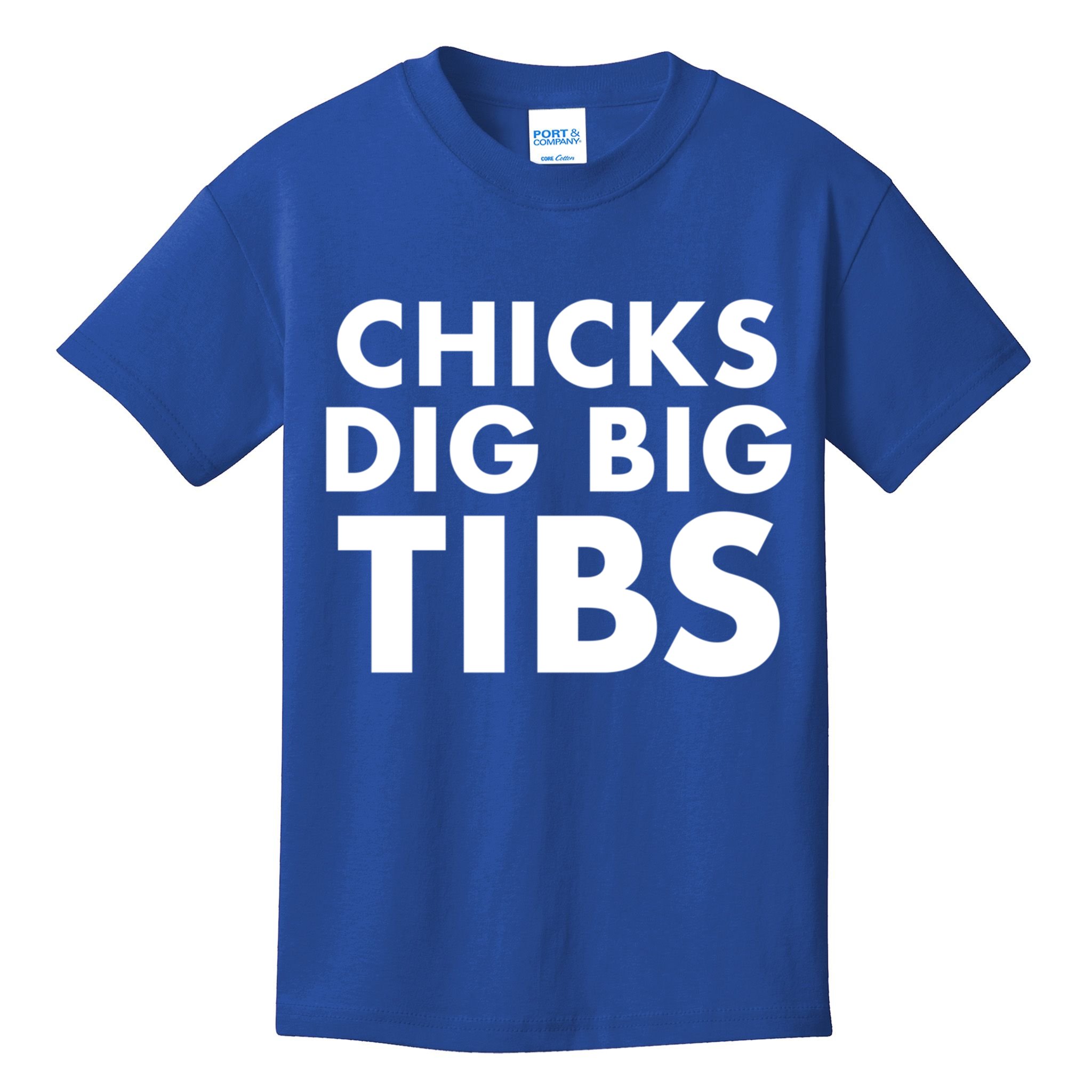 Chicks Dig Big Tibs Gift Funny Workout Leg Day Fitness Gym Gift Kids T-Shirt