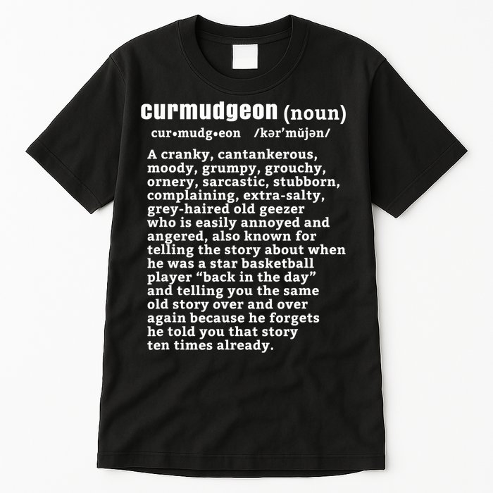CURMUDGEON Definition Basketball Version Funny Senior Citizens Tall T-Shirt