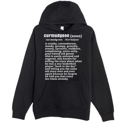 CURMUDGEON Definition Basketball Version Funny Senior Citizens Premium Pullover Hoodie