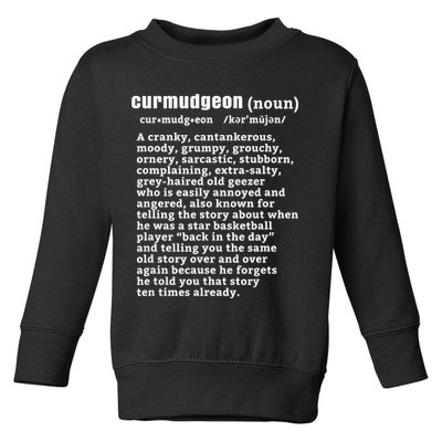 CURMUDGEON Definition Basketball Version Funny Senior Citizens Toddler Sweatshirt