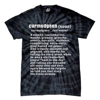 CURMUDGEON Definition Basketball Version Funny Senior Citizens Tie-Dye T-Shirt