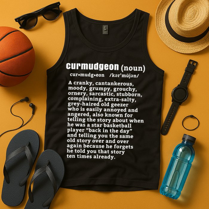 CURMUDGEON Definition Basketball Version Funny Senior Citizens Tank Top