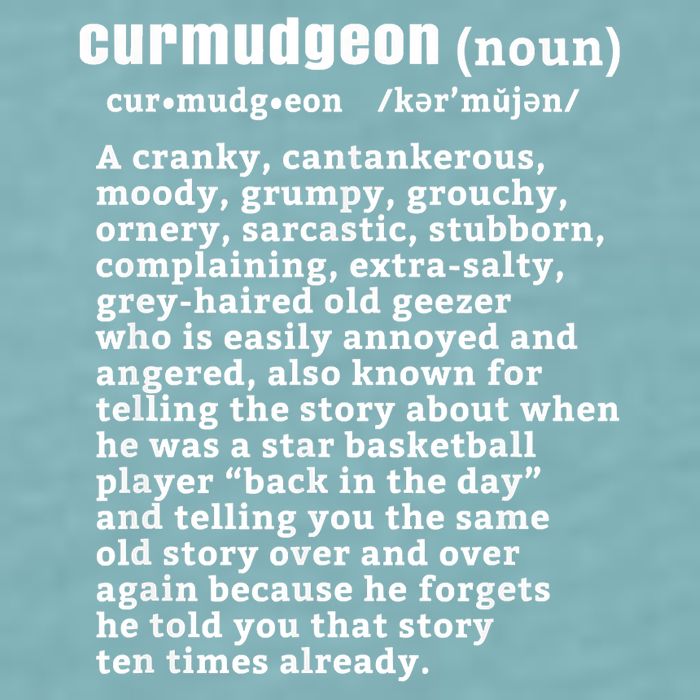 CURMUDGEON Definition Basketball Version Funny Senior Citizens Sueded Cloud Jersey T-Shirt