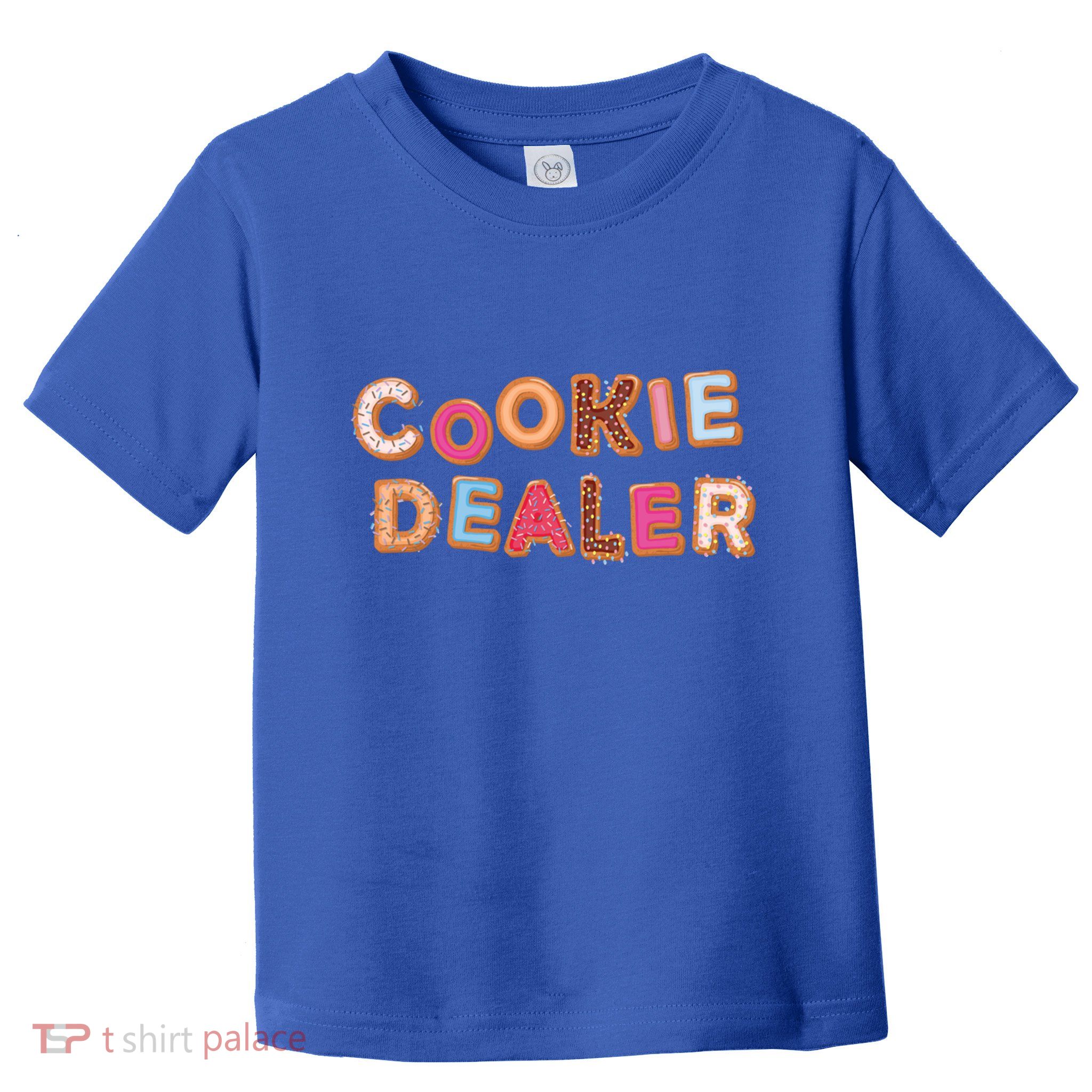Cookie Dealer Baking Decorating Humor Joke Funny Gift Toddler T-Shirt