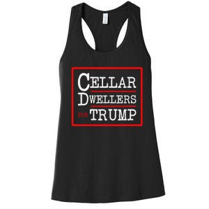 Cellar Dwellers Basement Dwellers For Trump For President Women's Racerback Tank