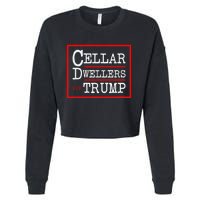 Cellar Dwellers Basement Dwellers For Trump For President Cropped Pullover Crew