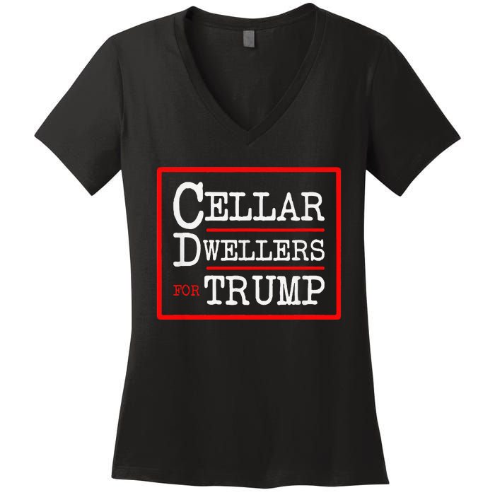 Cellar Dwellers Basement Dwellers For Trump For President Women's V-Neck T-Shirt