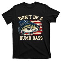 Classic DonT Be A Dumb Bass Funny Fishing Usa Flag Gift T-Shirt