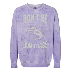 Classic DonT Be A Dumb Bass Funny Fishing Dad Bass Fish Colorblast Crewneck Sweatshirt