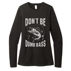 Classic DonT Be A Dumb Bass Funny Fishing Dad Bass Fish Womens CVC Long Sleeve Shirt