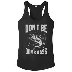 Classic DonT Be A Dumb Bass Funny Fishing Dad Bass Fish Ladies PosiCharge Competitor Racerback Tank