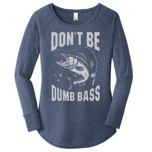 Classic DonT Be A Dumb Bass Funny Fishing Dad Bass Fish Women's Perfect Tri Tunic Long Sleeve Shirt