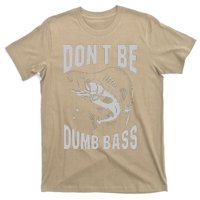 Classic DonT Be A Dumb Bass Funny Fishing Dad Bass Fish T-Shirt