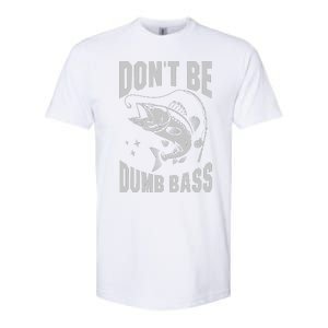 Classic DonT Be A Dumb Bass Funny Fishing Dad Bass Fish Softstyle CVC T-Shirt