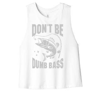 Classic DonT Be A Dumb Bass Funny Fishing Dad Bass Fish Women's Racerback Cropped Tank