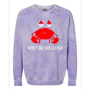 Crab DonT Be Shellfish Colorblast Crewneck Sweatshirt