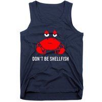 Crab DonT Be Shellfish Tank Top