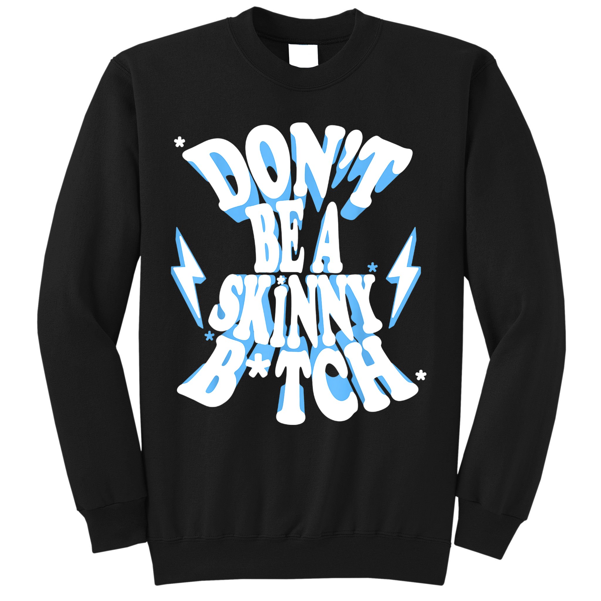 Cbum Don't Be A Skinny Bitch Sweatshirt