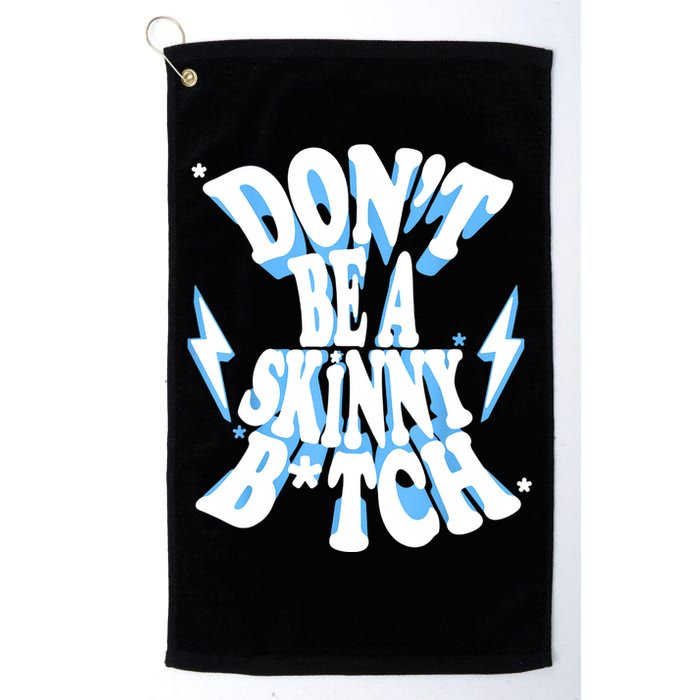 Cbum Don't Be A Skinny Bitch Golf Towel
