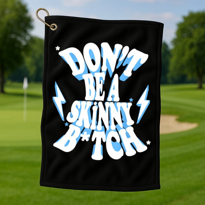 Cbum Don't Be A Skinny Bitch Golf Towel