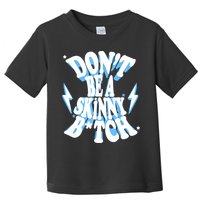 Cbum Don't Be A Skinny Bitch Toddler T-Shirt