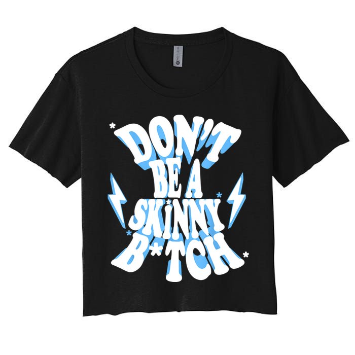 Cbum Don't Be A Skinny Bitch Women's Crop Top Tee