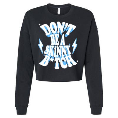 Cbum Don't Be A Skinny Bitch Cropped Pullover Crew