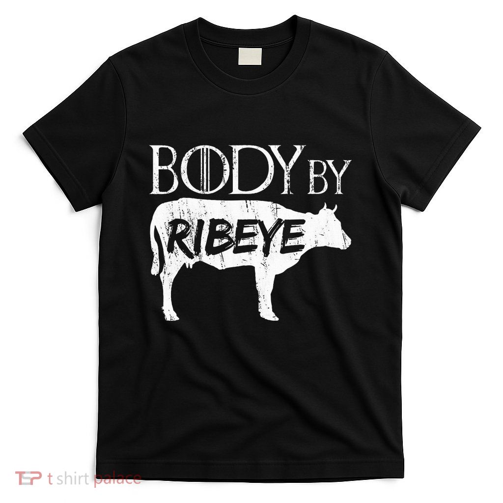 Carnivore Diet Body By Ribeye T-Shirt