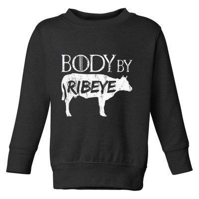 Carnivore Diet Body By Ribeye Toddler Sweatshirt