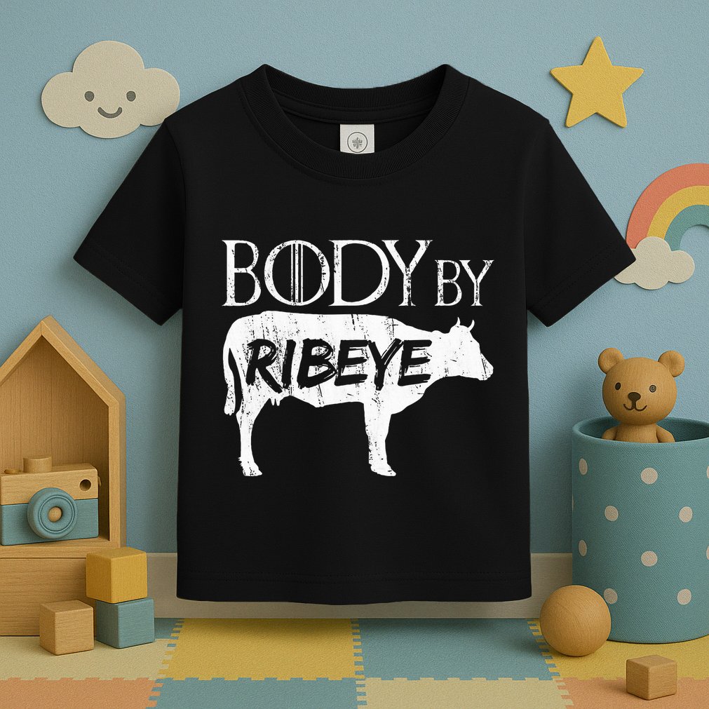 Carnivore Diet Body By Ribeye Toddler T-Shirt