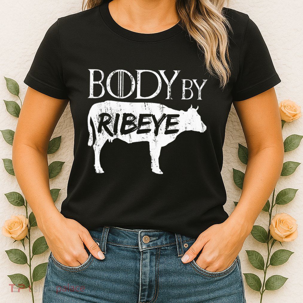 Carnivore Diet Body By Ribeye Womens T-Shirt
