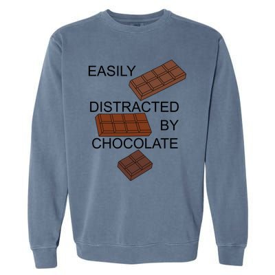 Chocolatier Distracted By Chocolate Funny Quote Gift Garment-Dyed Sweatshirt